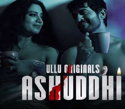 Ashuddhi (2020) WEB DL Complete Hindi Ullu 720p [ 700MB ] || 480p [ 300MB ] download