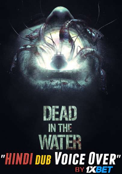 Dead in the Water (2021) WEBRip DuaL Audio Hindi Dubbd UnofficaL 1xBet Dubbed 720p [ 850MB ] download