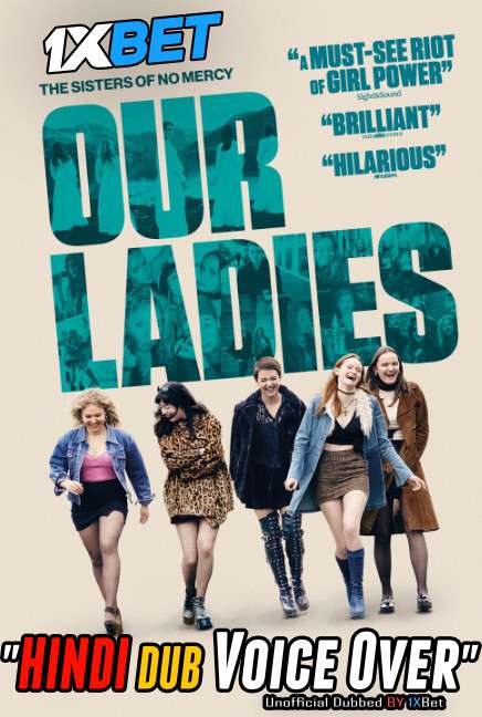 Our Ladies 2019 WEBRip DuaL Audio Hindi UnofficaL Dubbed 720p [1XBET] download