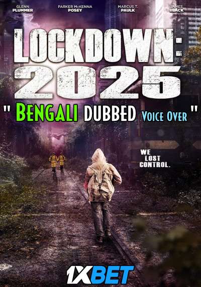 Lockdown 2025 2021 WEBRip Bengali Unoffical Dubbed 720p [1XBET] download