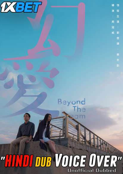 Beyond the Dream (幻愛) 2019 WEBRip Dual Audio Hindi Unofficial Dubbed 720p [1XBET] download