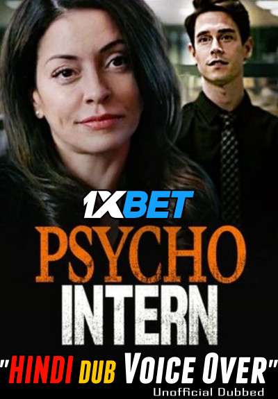 Psycho Intern 2021 WEBRip Dual Audio Hindi Unofficial Dubbed 720p [1XBET] download