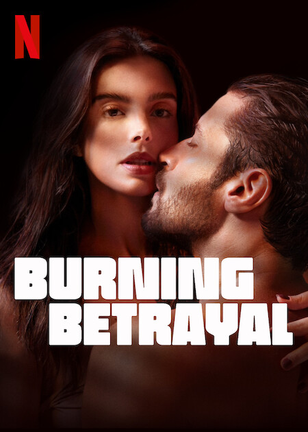 Download [18+] Burning Betrayal – Netflix Original (2024) WEB-DL Dual Audio Hindi ORG 1080p | 720p | 480p [350MB] download