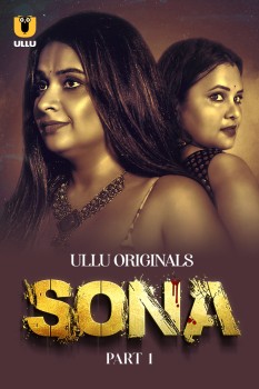 Download [18+] Sona Part 1 (2024) WEB-DL Hindi Ullu Originals Web Series 1080p | 720p | 480p [500MB] download