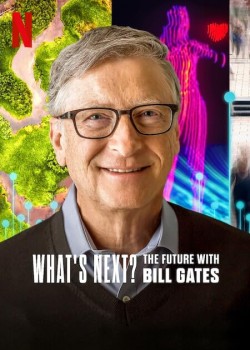 Download What’s Next: The Future with Bill Gates (Season 1) WEB-DL Complete Hindi ORG Dubbed Web Series Netflix 1080p | 720p | 480p [1GB] download