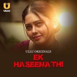 Download [18+] Ek Haseena Thi Part 1 (2024) WEB-DL Hindi Ullu Originals Web Series 1080p | 720p | 480p [500MB] download