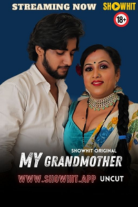 [18+] My Grandmother (2024) UNRATED Hindi ShowHit Short Film 720p download