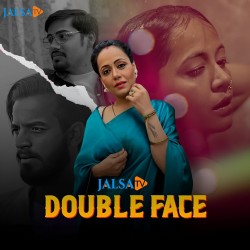 [18+] Download Double Face (2024) WEB-DL Hindi JalsaTV Short Film 720p [100MB] download