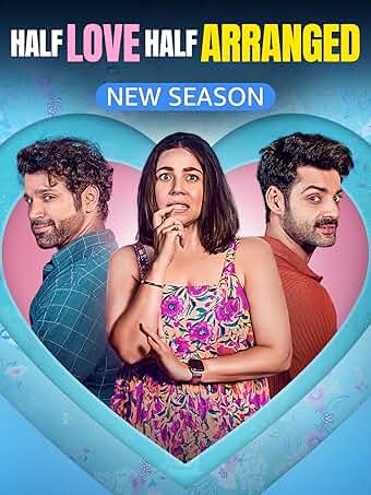 Download Half Love Half Arranged (Season 2) WEB-DL Hindi Complete Amazon miniTV WEB Series 1080p | 720p | 480p [400MB] download