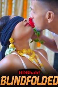 [18+] Blindfolded (2024) UNRATED Hindi Short Film 720p download